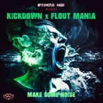 cover: Flout Mania|Kickdown - Make Some Noise