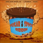 cover: Dash|Lavaman|Sheldon Douglas - Sugar & Spice Riddim