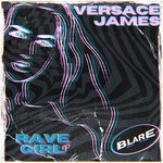 cover: Versace James - Rave Girl