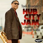 cover: Rick Braun|Tom Braxton - Hub City Jam