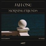 cover: Alexandre Jaouen|Jah One|Nadir Bahouche - Morning Friends (Still Friends Mix)