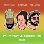 cover: Ted Ganung|Sister Lubei|Prince Pankhi - Party People, Feeling Irie