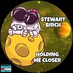 cover: Stewart Birch - Holding Me Closer