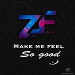 cover: Zayfall - Make Me Feel So Good