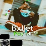 cover: Bxllet - Pay Mi (Explicit)