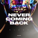 cover: Blaze - Never Coming Back