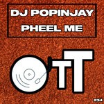 cover: Dj Popinjay - Pheel Me