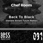 cover: Chef Room - Back To Black (Daniele Soriani Tulum Remix)