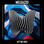 cover: Melgazzo - Lift Me High