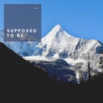 cover: Ajex - Supposed To Be