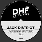 cover: Jack District - Across Spaces EP