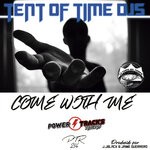 cover: Tent Of Time Dj's - Come With Me