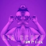 cover: Lia Scott - Run It Back