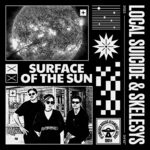 cover: Local Suicide|Skelesys - Surface Of The Sun (Single)