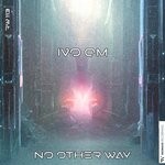 cover: Ivo Om - No Other Way