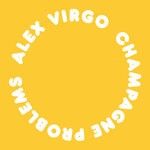 cover: Alex Virgo - Champagne Problems