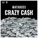 cover: Wata Boss - Crazy Cash (Explicit)