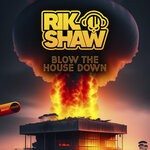 cover: Rik Shaw - Blow The House Down