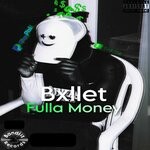 cover: Bxllet - Fulla Money (Explicit)