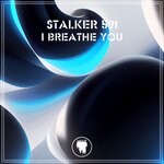 cover: Stalker 591 - I Breathe You