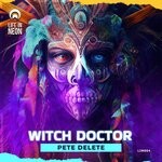 cover: Pete Delete - Witch Doctor