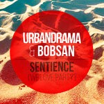 cover: Bobsan|Urbandrama - Sentience (We Love Party)