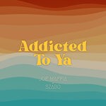 cover: Joe Maffia|SZABO - Addicted To Ya