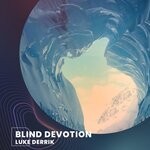 cover: Luke Derrik - Blind Devotion