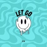 cover: Em - Let Go