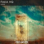 cover: Faka Hq - 6am