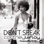 cover: Cortney Lafloy|Dj Oji - Don't Speak