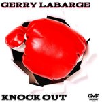 cover: Gerry Labarge - Knock Out