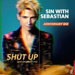 cover: Sin With Sebastian - Shut Up (And Sleep With Me) (Anniversary Mix)