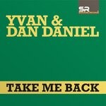 cover: Dan Daniel|Yvan - Take Me Back