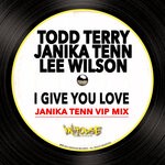 cover: Janika Tenn|Lee Wilson|Todd Terry - I Give You Love (Janika Tenn VIP Mix)