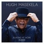 cover: Hugh Masekela - Playing At Work (Re-Worked)