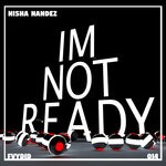 cover: Nisha Nandez - I'm Not Ready (VIP)