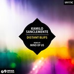 cover: Kamilo Sanclemente - Distant Blips (Mind Of Us Remix)