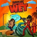 cover: Problem Child - Getting Wet (Cut To Fit Riddim)