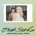 cover: Niall Horan|Anne-Marie - Our Song (Just Kiddin Remix)