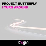 cover: Project Butterfly - I Turn Around