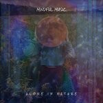 cover: Mindful Music - Alone In Nature