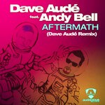 cover: Andy Bell|DAVE AUDE - Aftermath (Here We Go) (Dave Aude Remix)