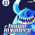 cover: Various - House Invaders - Pure House Music Vol 3.1