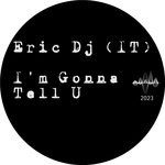 cover: Eric Dj (it) - I'm Gonna Tell U