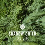 cover: Shadow Child|Tymer - 23 VIP