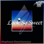 cover: Stephane Deschezeaux - Look So Sweet