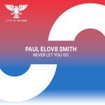 cover: Paul Elov8 Smith - Never Let You Go