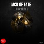 cover: Lack 0f Fate - Moonborne