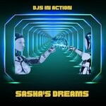 cover: Dj's In Action - Sasha's Dreams (Trance Version)